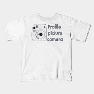 Profile Picture Camera Kids T-Shirt